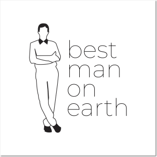 Best Man on Earth Posters and Art